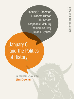 cover image of January 6 and the Politics of History